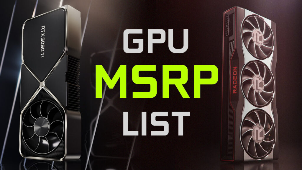 GPU MSRP List AMD, Nvidia & Intel Graphics Cards