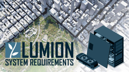 Lumion System Requirements & PC-Recommendations [Updated]