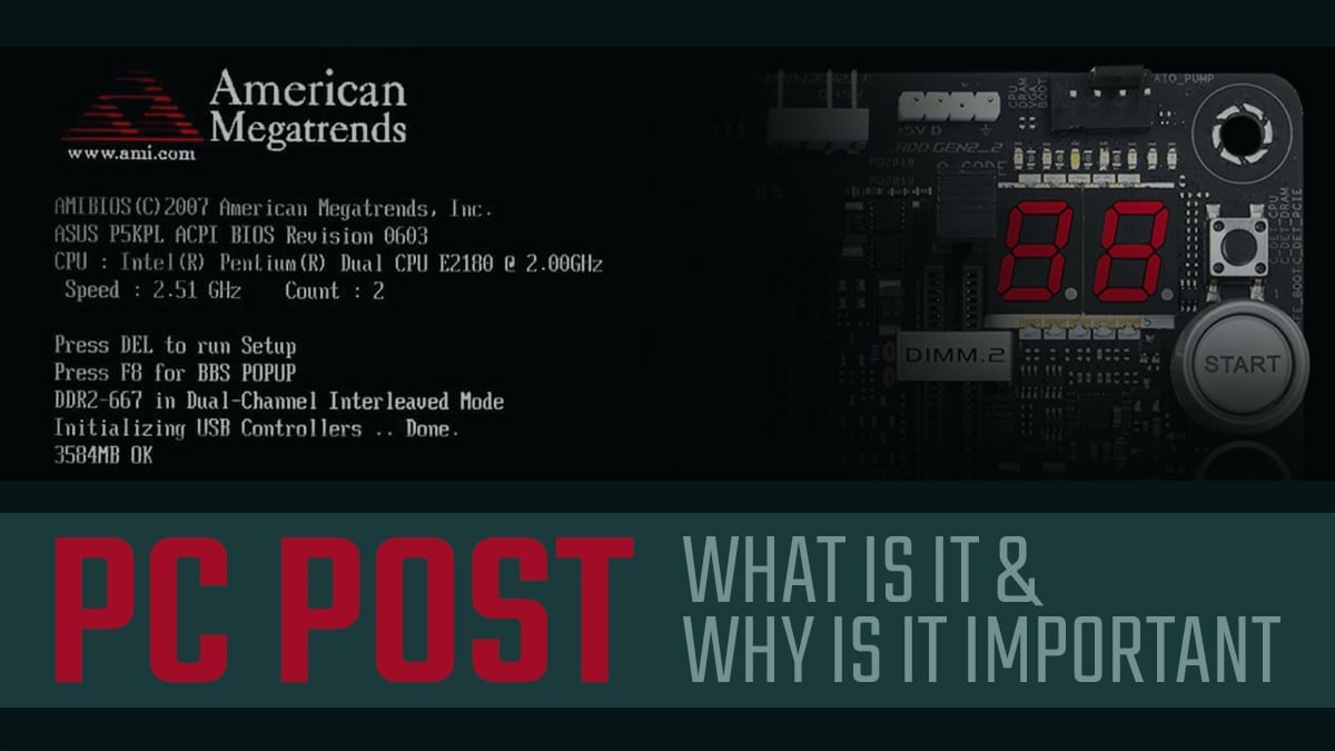 PC POST / POSTing explained and Guidelines to fix PowerOnSelfTest Errors