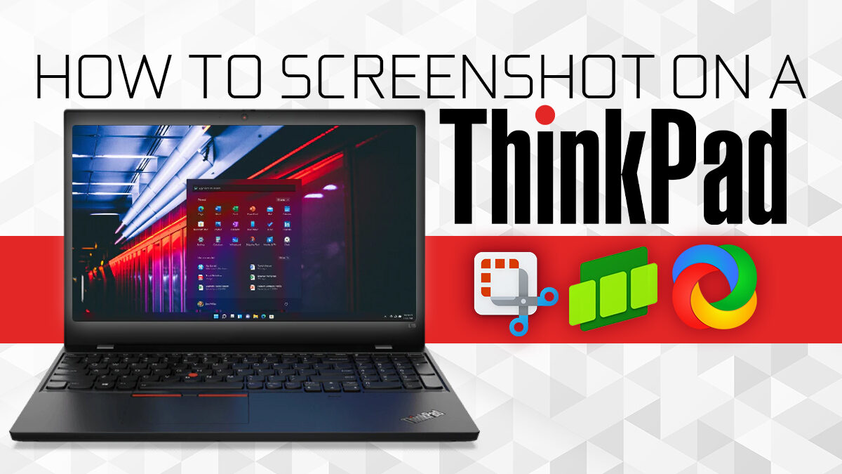 How to Screenshot on a Lenovo Laptop [ThinkPad, Legion, Yoga & More]