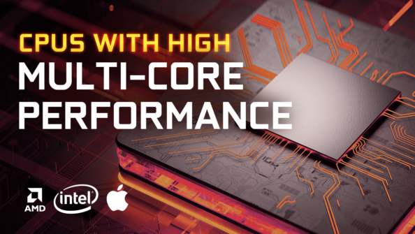 CPUs with the highest Multi-Core Performance [Updated List]