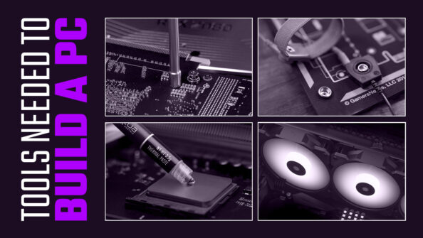 Tools Needed To Build a PC [For maximum PC-Building Success]
