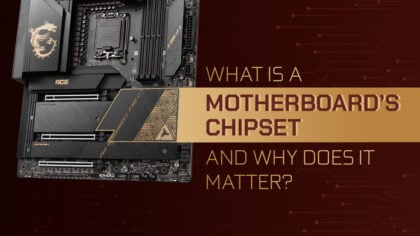 What is a Motherboard’s Chipset and Why Does It Matter?