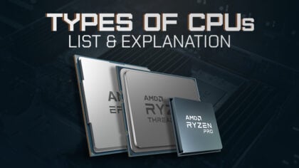 Types of Processors (CPUs) Listed and Explained [Updated 2023]