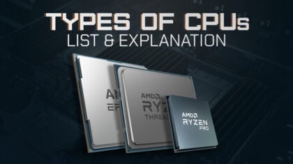 Types of Processors (CPUs) Listed and Explained [Updated 2024]