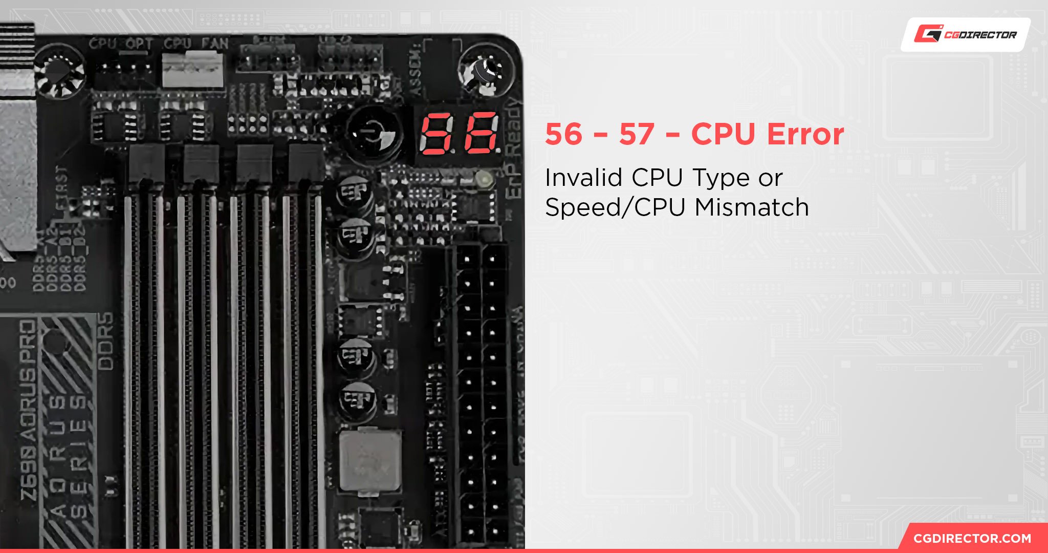 Gigabyte LED 56 – 57 – CPU Error