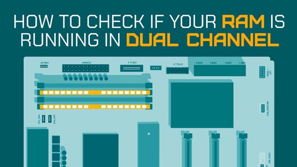 How To Check If Your Ram Is Running In Dual Channel Quick And Easy How To Check If Your Ram Is Running In Dual Channel Quick And Easy