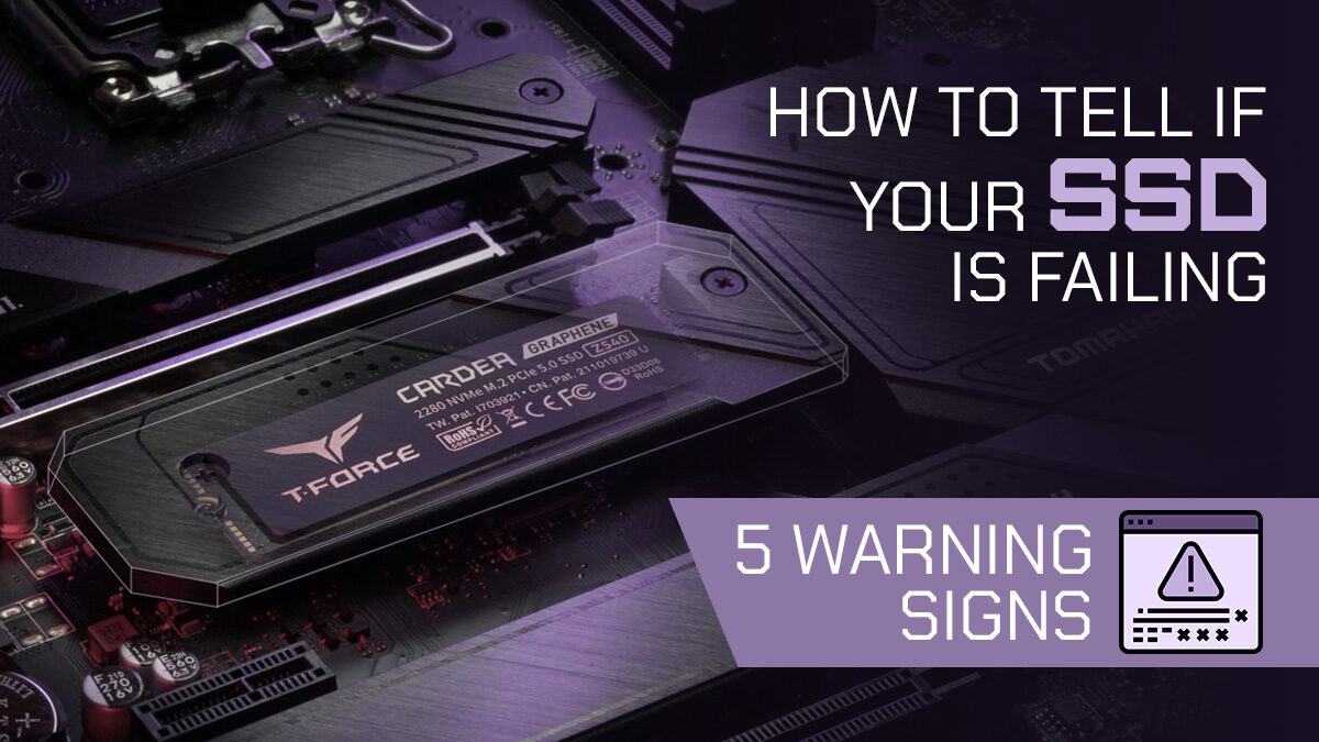How To Tell Your SSD Is Failing [6 Warning Signs]