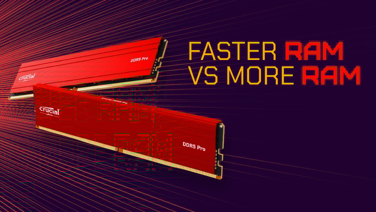Faster RAM vs More RAM Which is better for your Workload?