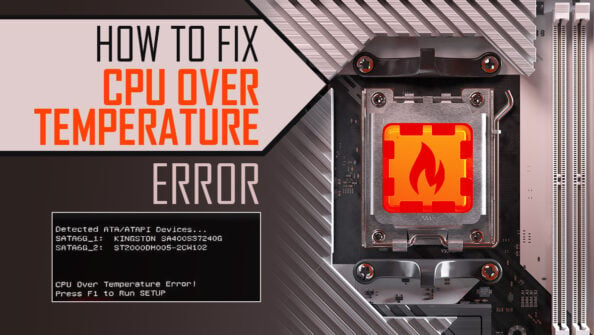 How to Fix the “CPU Over Temperature Error” [Step by step]