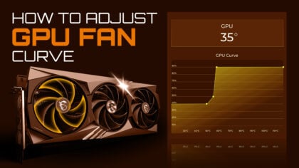 How To Adjust Your GPU’s Fan Speeds [Step-By-Step]