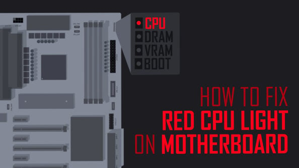 How to Fix Red CPU Light on Motherboard [2023 Update]