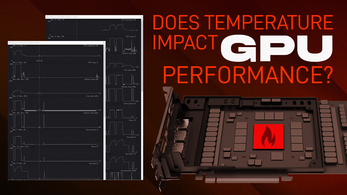 Does Temperature Impact My GPU’s Performance? [Absolutely!]