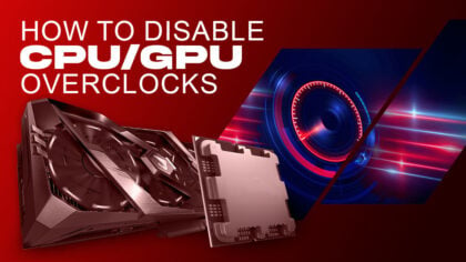 How To Disable Overclocking of the CPU & GPU