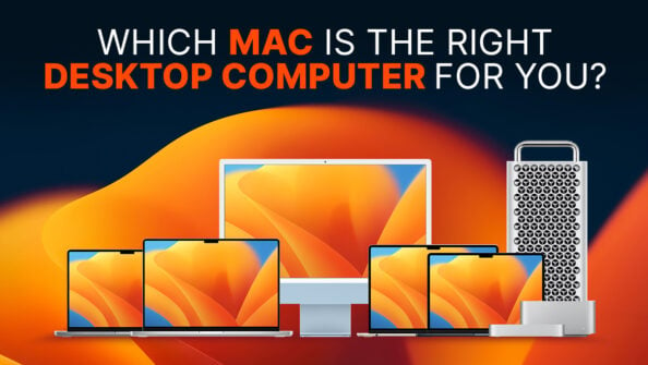 Which Mac Is the Right Desktop Computer for You? [Update]