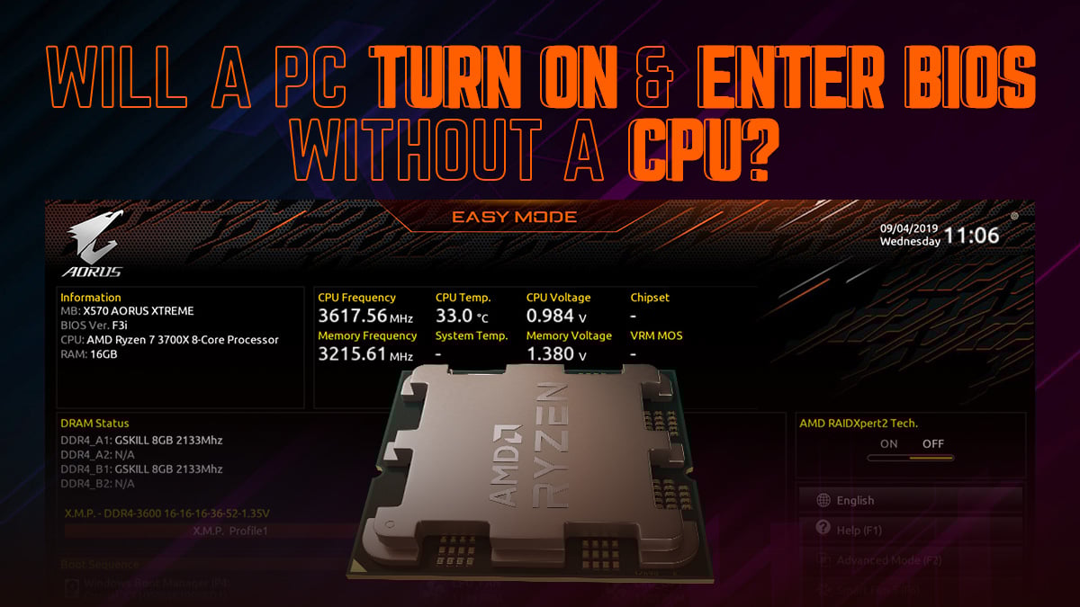 Will a pc turn on and enter bios without a cpu 