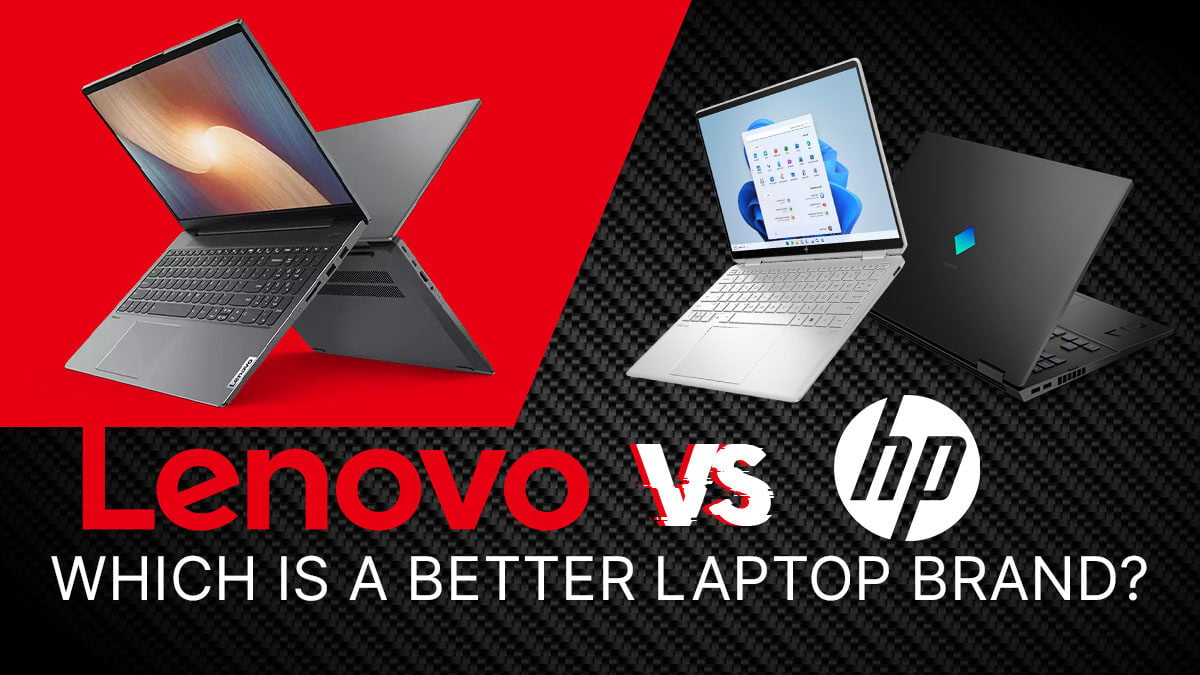 Lenovo vs HP — Which is the Better Laptop Brand in 2024?