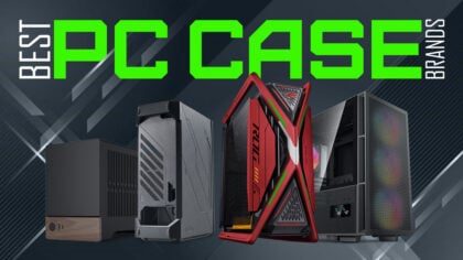The Best PC Case Brands [2024 Update]