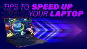 Top 14 Tips, Tricks & Hacks to Speed Up Your Laptop and Make It Feel Like New